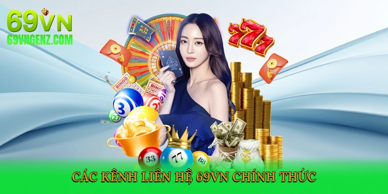 Các Kênh Liên Hệ 69VN Chính Thức