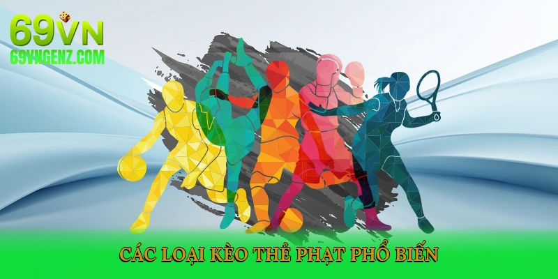 Các loại Kèo Thẻ Phạt phổ biến