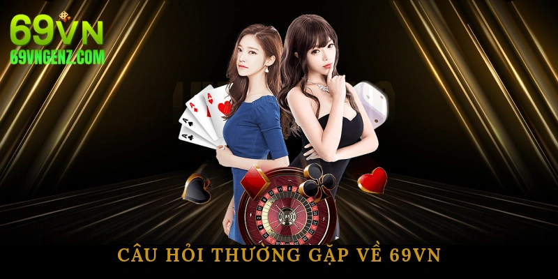 Câu hỏi thường gặp