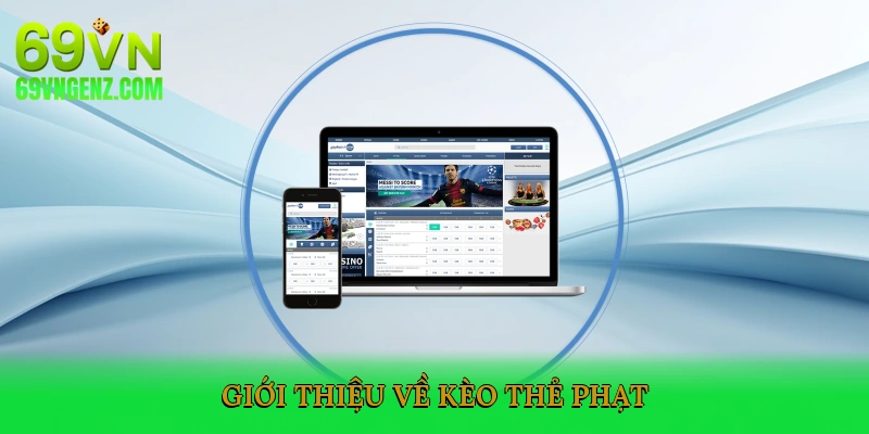 Giới thiệu về Kèo Thẻ Phạt