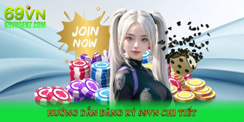 Hướng Dẫn Đăng Ký 69VN Chi Tiết