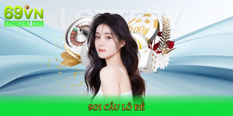 Soi cầu lô đề